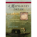 A Mapmaker's Dream: The Meditations of Fra Mauro, Cartographer to the Court of Venice