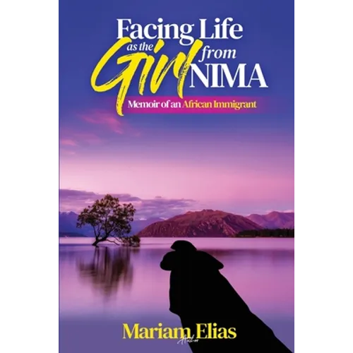 Facing Life as the Girl from Nima: Memoir of an African Immigrant