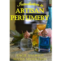 Introduction to Artisan Perfumery