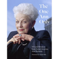 The One Ann Only: Wit and Wisdom from Texas Governor Ann Richards
