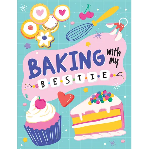 Baking with My Bestie