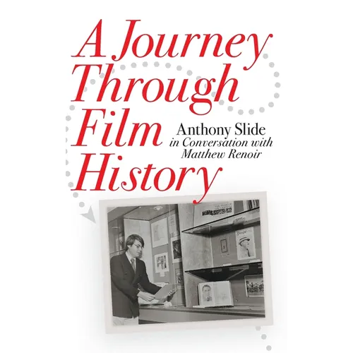 A Journey Through Film History: Anthony Slide in Conversation with Matthew Renoir