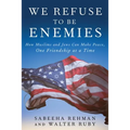 We Refuse to Be Enemies: How Muslims and Jews Can Make Peace, One Friendship at a Time