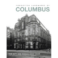 Forgotten Landmarks of Columbus