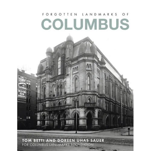 Forgotten Landmarks of Columbus
