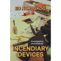 Incendiary Devices: Investigation and Analysis