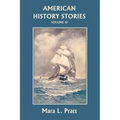 American History Stories, Volume III (Yesterday's Classics)