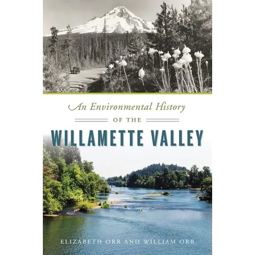 An Environmental History of the Willamette Valley