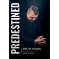 Predestined (Revised Edition): Born for Greatness
