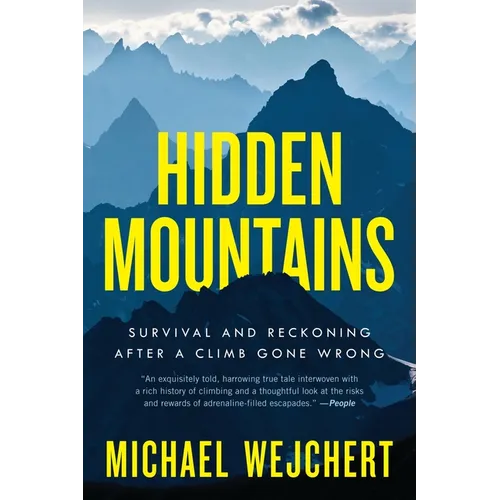Hidden Mountains: Survival and Reckoning After a Climb Gone Wrong