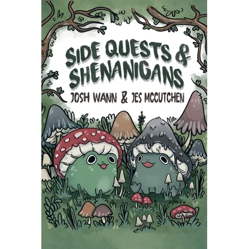 Side Quests & Shenanigans