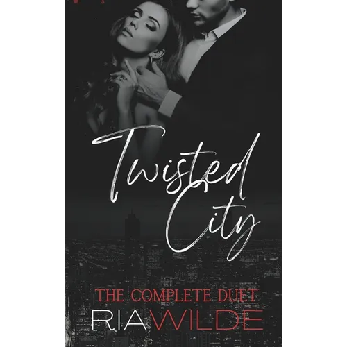 Twisted City: A Dark Mafia Romance: The Complete Duet