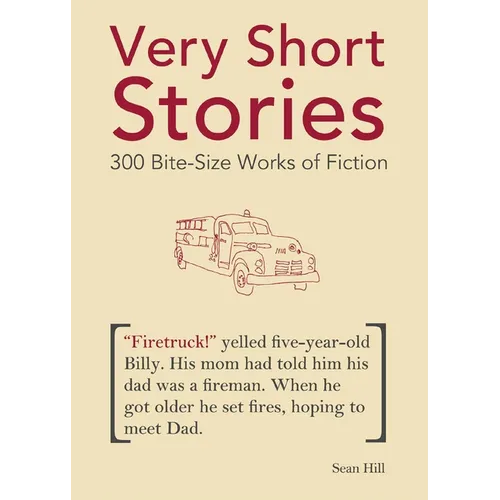 Very Short Stories: 300 Bite-Size Works of Fiction
