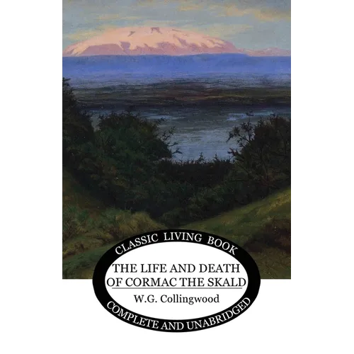 The Life and Death of Cormac the Skald