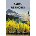 Earth Rejoicing