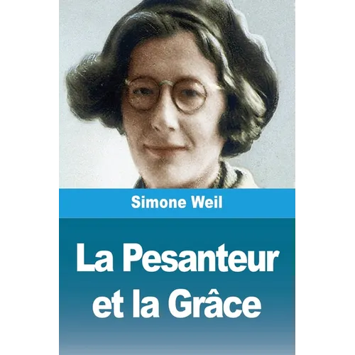La Pesanteur et la Grâce