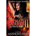 The Ultimate Sacrifice II: Love Is Pain