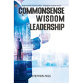 Commonsense - Wisdom - Leadership: Organizations are from Mars - Employees are from Venus