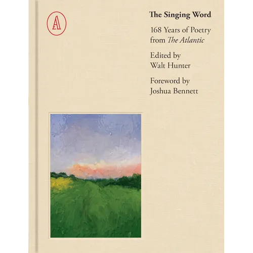 The Singing Word: 168 Years of Atlantic Poetry