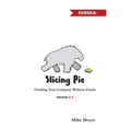 Slicing Pie: Funding Your Company Without Funds