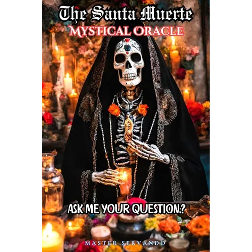 The Santa Muerte mystical Oracle
