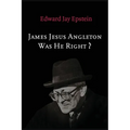 James Jesus Angleton: Was He Right?