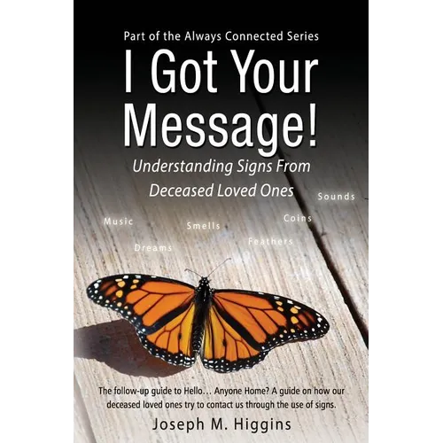 I Got Your Message! Understanding Signs From Deceased Loved Ones
