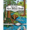 Along the Nez Perce Trail: A Coloring and Activity Book