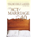 The Act of Marriage After 40: Making Love for Life