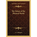 The Nature of the Physical World