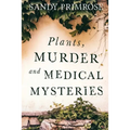 Plants, Murder and Medical Mysteries