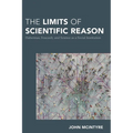 Limits of Scientific Reason: Habermas, Foucault, and Science as a Social Institution