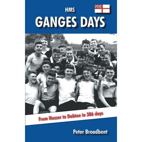 HMS Ganges Days: From Nozzer to Dabtoe in 386 Days