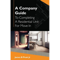 A Company Guide To Completing A Residential Unit For Move in