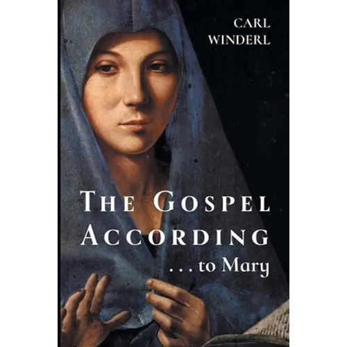 The Gospel According . . . to Mary