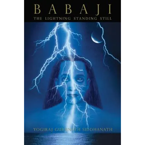Babaji: The Lightning Standing Still