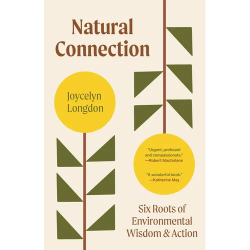 Natural Connection: Six Roots of Environmental Wisdom and Action
