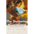 The Shattering of Loneliness: On Christian Remembrance