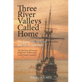 Three River Valleys Called Home: The Rhine, The Mohawk, and The St. Lawrence