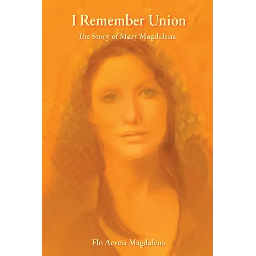 I Remember Union: The Story of Mary Magdalena
