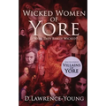 Wicked Women of Yore: Were They Really Wicked?