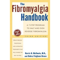 The Fibromyalgia Handbook, 3rd Edition: A 7-Step Program to Halt and Even Reverse Fibromyalgia