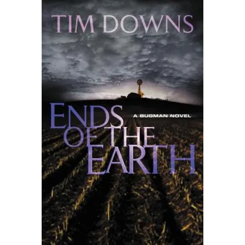 Ends of the Earth: A Bug Man Novel