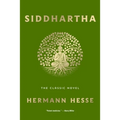 Siddhartha: The Classic Novel