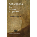 Antisthenes: The Founder of Cynicism