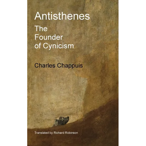 Antisthenes: The Founder of Cynicism