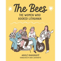 The Bees: The Women Who Rocked Lithuania
