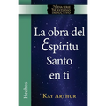 La Obra del Espíritu Santo en Ti (Hechos) / The Holy Spirit Unleashed in You (Acts)