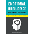 Emotional Intelligence for Funeral Directors: The Secret to Less Stress and Burnout at Work