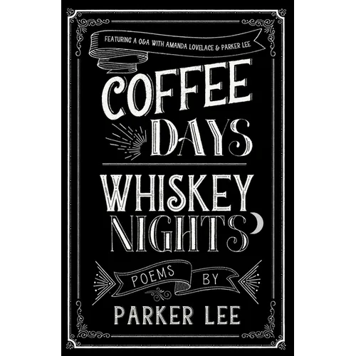 Coffee Days Whiskey Nights